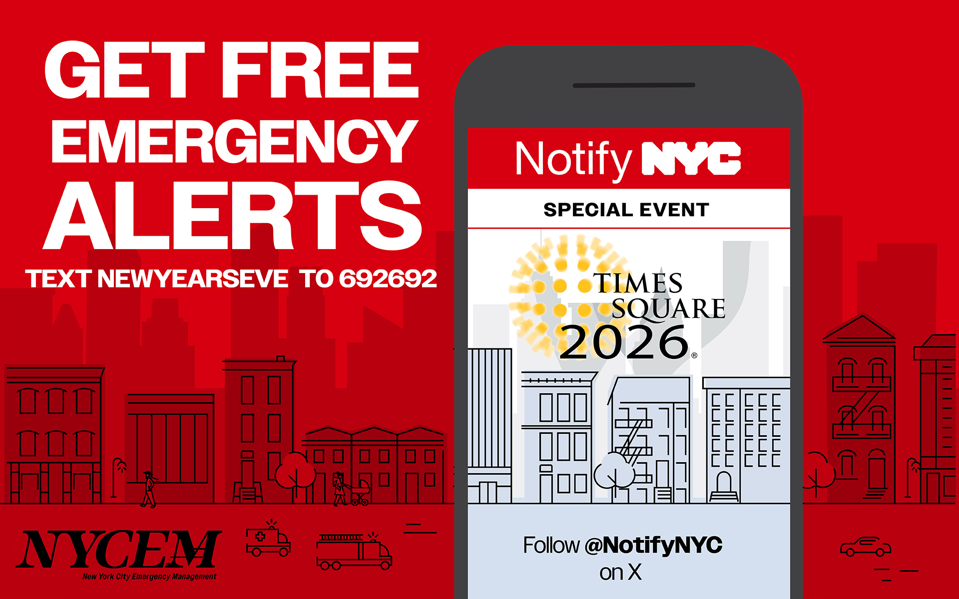 NYCEM directions for how to receive emergency alerts. Text N E W Y E A R S E V E to 692692. You can also follow on @notifyNYC on X. The image has a red background and a phone. 